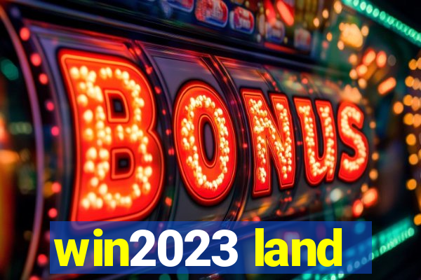win2023 land